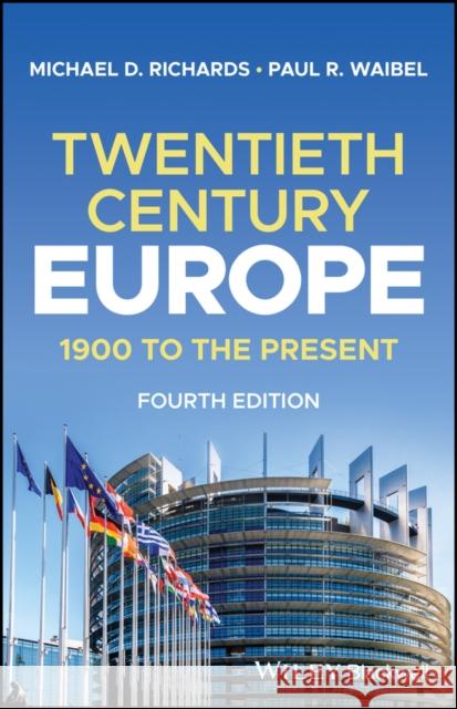 Twentieth-Century Europe: 1900 to the Present Richards 9781119878735 John Wiley and Sons Ltd - książka