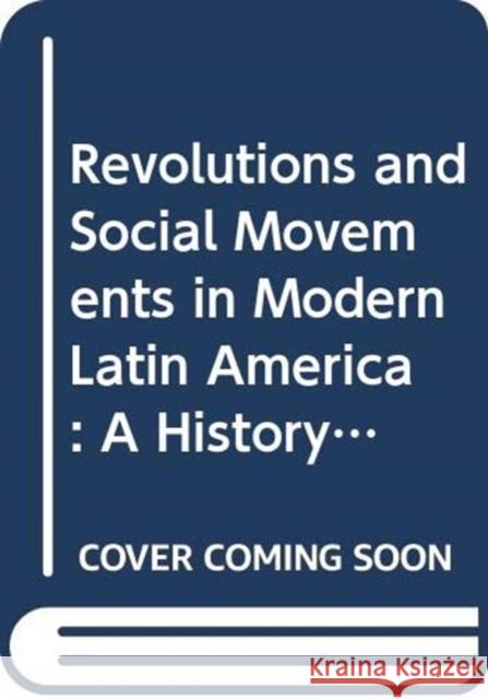 Twentieth Century Guerrilla Movements in Latin America: A Primary Source History Calderón, Fernando Herrera 9780415731799 Routledge - książka