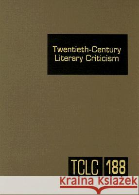 Twentieth-Century Literary Criticism: Excerpts from Criticism of the Works of Novelists, Poets, Playwrights, Short Story Writers, & Other Creative Wri Schoenberg, Thomas J. 9780787689421 Thomson Gale - książka