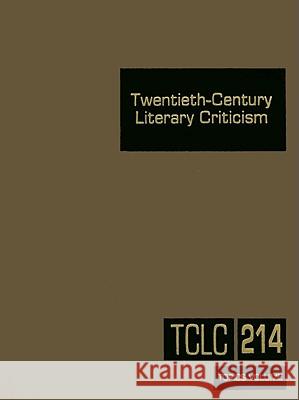 Twentieth-Century Literary Criticism: Excerpts from Criticism of the Works of Novelists, Poets, Playwrights, Short Story Writers, & Other Creative Wri Schoenberg, Thomas J. 9781414421872 Gale Cengage - książka