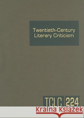 Twentieth-Century Literary Criticism: Excerpts from Criticism of the Works of Novelists, Poets, Playwrights, Short Story Writers, & Other Creative Wri Schoenberg, Thomas J. 9781414438658 Gale Cengage - książka