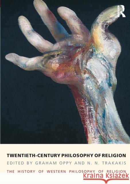 Twentieth-Century Philosophy of Religion: The History of Western Philosophy of Religion, Volume 5 Oppy, Graham 9781844656851  - książka