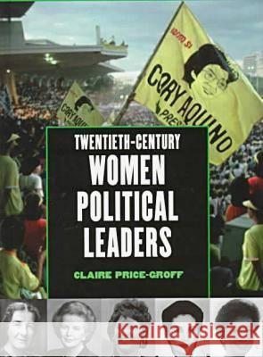 Twentieth-Century Women Political Leaders Claire Price-Groff Claire Price Groff 9780816036721 Facts on File - książka