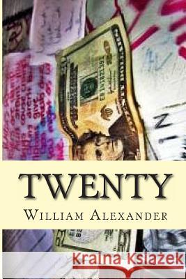 Twenty William B. Alexander 9781482379075 Createspace - książka