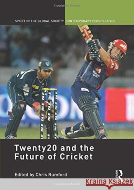 Twenty20 and the Future of Cricket Chris Rumford   9781138946651 Taylor and Francis - książka