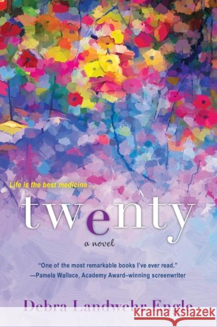 Twenty: A Touching and Thought-Provoking Women's Fiction Novel Engle, Debra Landwehr 9781496723574 Kensington Publishing Corporation - książka
