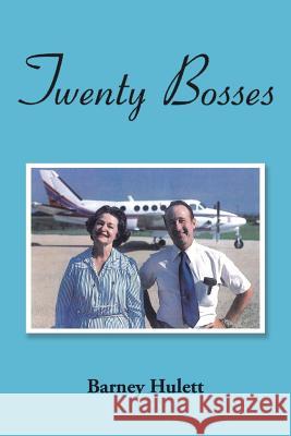 Twenty Bosses Barney Hulett 9781504961707 Authorhouse - książka
