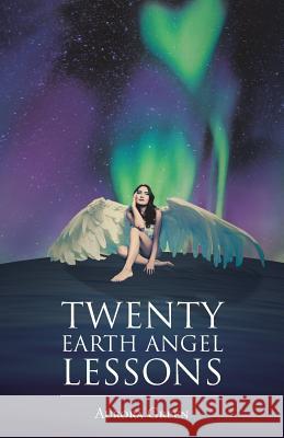 Twenty Earth Angel Lessons Aurora Green 9781504314022 Balboa Press Au - książka