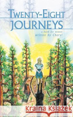 Twenty-Eight Journeys Cheryl 9781452542645 Balboa Press - książka