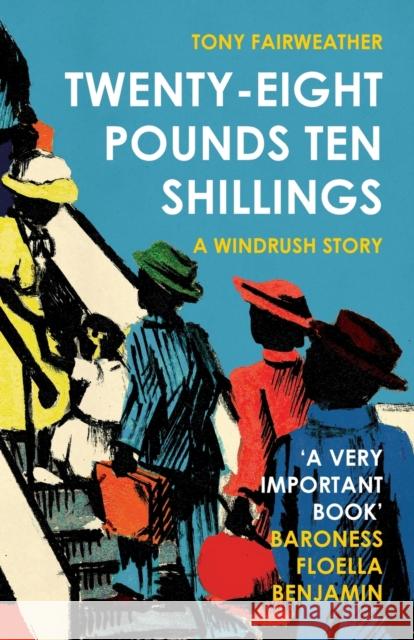 Twenty-Eight Pounds Ten Shillings: A Windrush Story Tony Fairweather 9781913109196 HopeRoad Publishing Ltd - książka