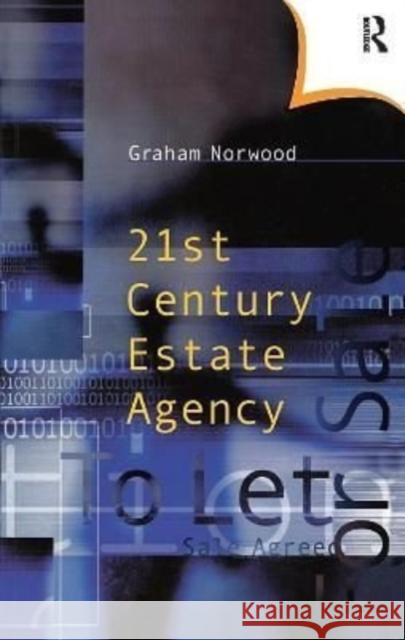 Twenty-First Century Estate Agency Graham Norwood 9781138178205 Estates Gazette - książka