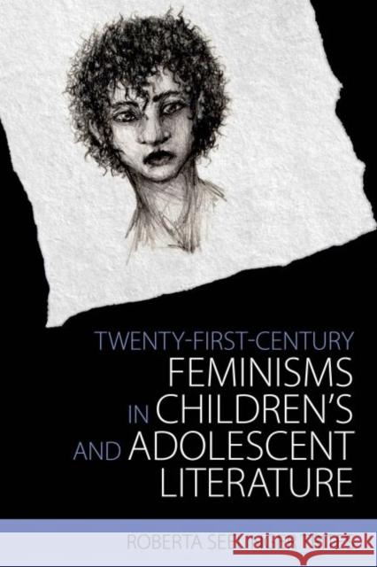 Twenty-First-Century Feminisms in Children's and Adolescent Literature Roberta Seelinger Trites 9781496823458 University Press of Mississippi - książka