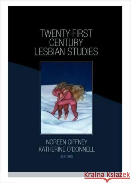 Twenty-First Century Lesbian Studies Noreen Giffney 9781560236504 Southern Tier Editions - książka