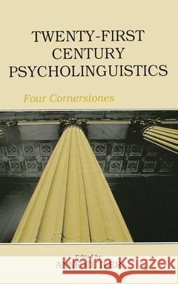 Twenty-First Century Psycholinguistics : Four Cornerstones Anne Cutler 9780805852080 Lawrence Erlbaum Associates - książka