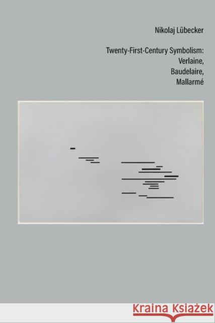 Twenty-First-Century Symbolism Nikolaj Lubecker 9781802070125 Liverpool University Press - książka