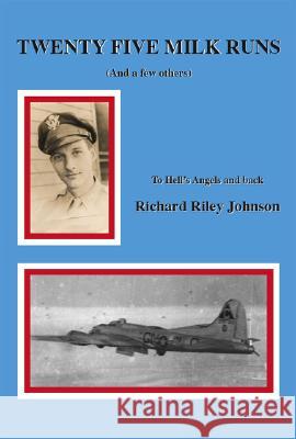 Twenty Five Milk Runs (And a Few Others) Richard Riley Johnson 9781412025010 Trafford Publishing - książka