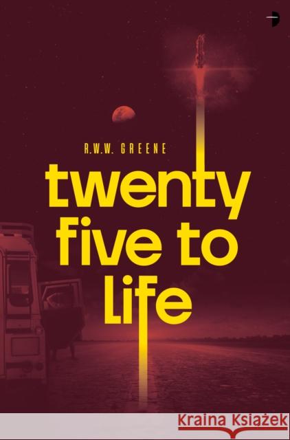 Twenty Five to Life R.W.W. Greene 9780857669209 Watkins Media Limited - książka