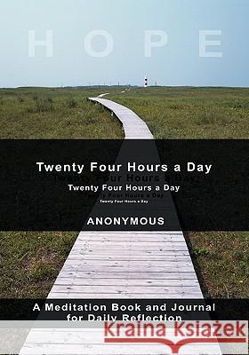 Twenty-Four Hours A Day Anonymous 9781607962786 www.bnpublishing.com - książka