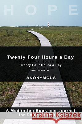 Twenty-Four Hours A Day Anonymous 9781607962809 WWW.Bnpublishing.com - książka