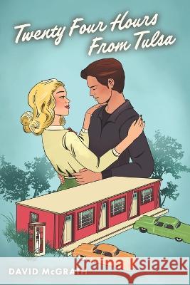 Twenty Four Hours from Tulsa David McGrath 9781960583321 Waterside Productions - książka