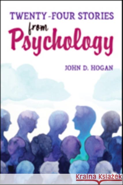 Twenty-Four Stories from Psychology John D. Hogan 9781506378251 Sage Publications, Inc - książka