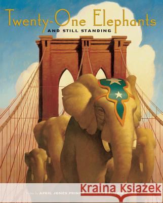 Twenty-One Elephants and Still Standing April Jones Prince Francois Roca 9780618448876 Houghton Mifflin Company - książka