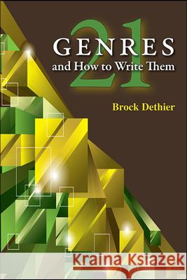 Twenty-One Genres and How to Write Them Brock Dethier 9780874219111 Utah State University Press - książka