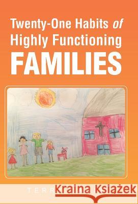 Twenty-One Habits of Highly Functioning Families Terry Cagle 9781512734355 WestBow Press - książka