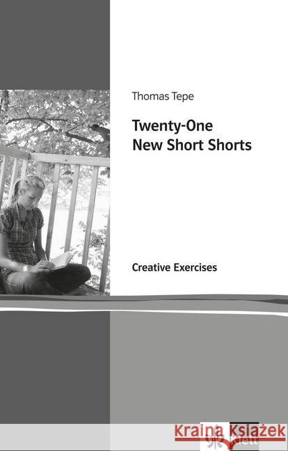 Twenty-one new short shorts, Creative Exercices Tepe, Thomas   9783125779112 Klett - książka