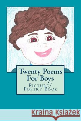 Twenty Poems For Boys: Picture/ Poetry Book J M Dunkley 9781523478866 Createspace Independent Publishing Platform - książka