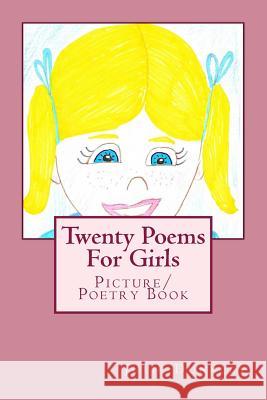 Twenty Poems For Girls: Picture/Poetry Book Julie Dunkley 9781523471430 Createspace Independent Publishing Platform - książka