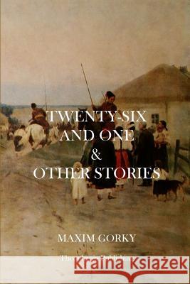 Twenty-Six and One and Other Stories Maxim Gorky 9781475017458 Createspace - książka