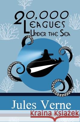 Twenty Thousand Leagues Under the Sea Jules Verne 9780999319499 Sde Classics - książka