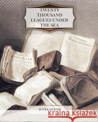 Twenty Thousand Leagues Under the Sea Jules Verne 9781466257559 Createspace - książka