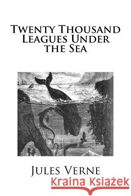 Twenty Thousand Leagues Under the Sea Jules Verne 9781482661125 Createspace - książka