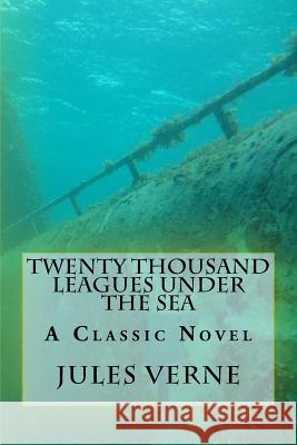 Twenty Thousand Leagues under the Sea Verne, Jules 9781545126356 Createspace Independent Publishing Platform - książka