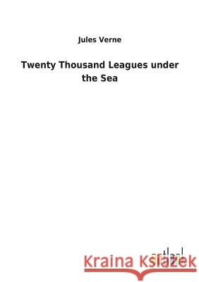 Twenty Thousand Leagues under the Sea Jules Verne 9783732624119 Salzwasser-Verlag Gmbh - książka