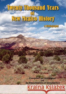 Twenty Thousand Years of New Mexico History Frances Leon Swadesh 9780865346376 Sunstone Press - książka
