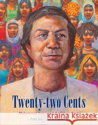Twenty-Two Cents: Muhammad Yunus and the Village Bank Paula Yoo Jamel Akib 9781620148099 Lee & Low Books - książka