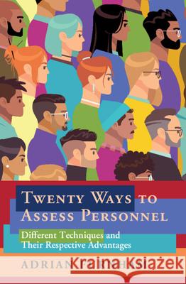 Twenty Ways to Assess Personnel: Different Techniques and Their Respective Advantages Furnham, Adrian 9781108948722 Cambridge University Press - książka