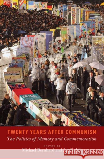 Twenty Years After Communism: The Politics of Memory and Commemoration Bernhard, Michael 9780199375141 Oxford University Press, USA - książka