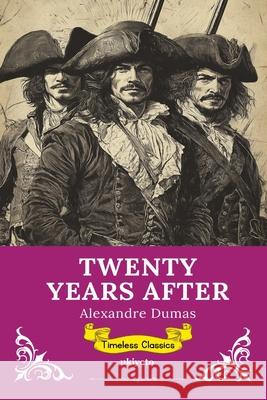 Twenty Years After Timeless Classics Alexandre Dumas 9789371821476 Ukiyoto Publishing - książka
