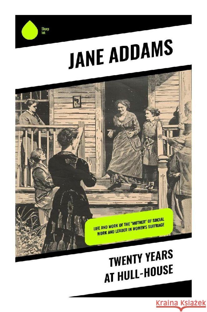 Twenty Years at Hull-House Addams, Jane 9788028370688 Sharp Ink - książka