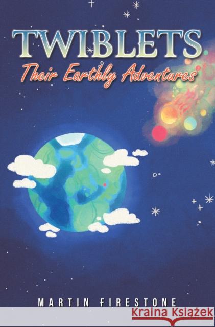 Twiblets - Their Earthly Adventures Martin Firestone 9781638299332 Austin Macauley - książka