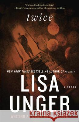 Twice Lisa Unger 9780307953179 Broadway Books - książka