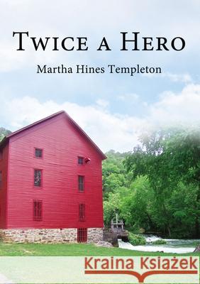Twice a Hero Martha Hines Templeton 9780310107606 ELM Hill - książka