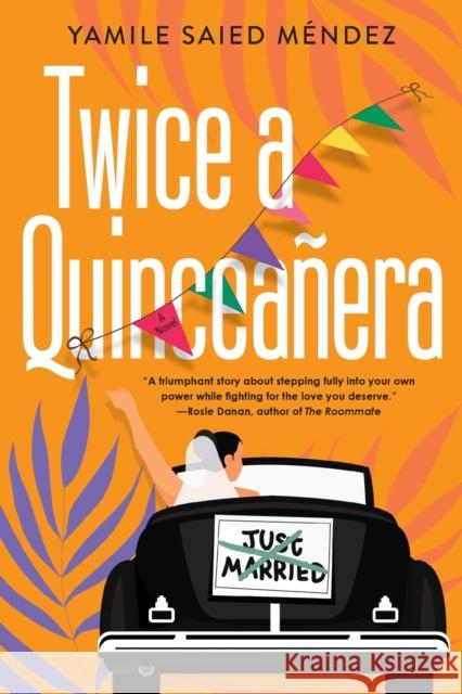 Twice a Quinceañera: A Delightful Second Chance Romance Méndez, Yamile Saied 9781496737052 Kensington Publishing Corporation - książka