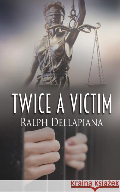 Twice a Victim Ralph Dellapiana 9781509241460 Wild Rose Press - książka