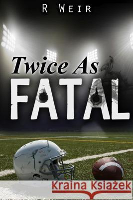 Twice As Fatal: A Jarvis Mann Detective Novel Weir, R. 9781511724173 Createspace Independent Publishing Platform - książka
