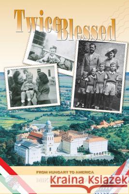 Twice Blessed Miklos Magyar 9781425111984 Trafford Publishing - książka